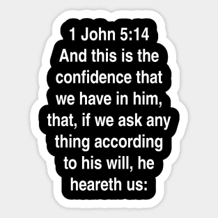 1 John 5:14  King James Version (KJV) Bible Verse Typography Sticker